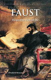 Faust. Biographie D Un Mythe