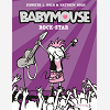 Babymouse, Tome 3. Rock Star