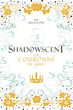 Shadowscent, Tome 2. La Couronne De Fumee