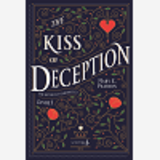 The Kiss Of Deception. The Remnant Chronicles, Tome 1