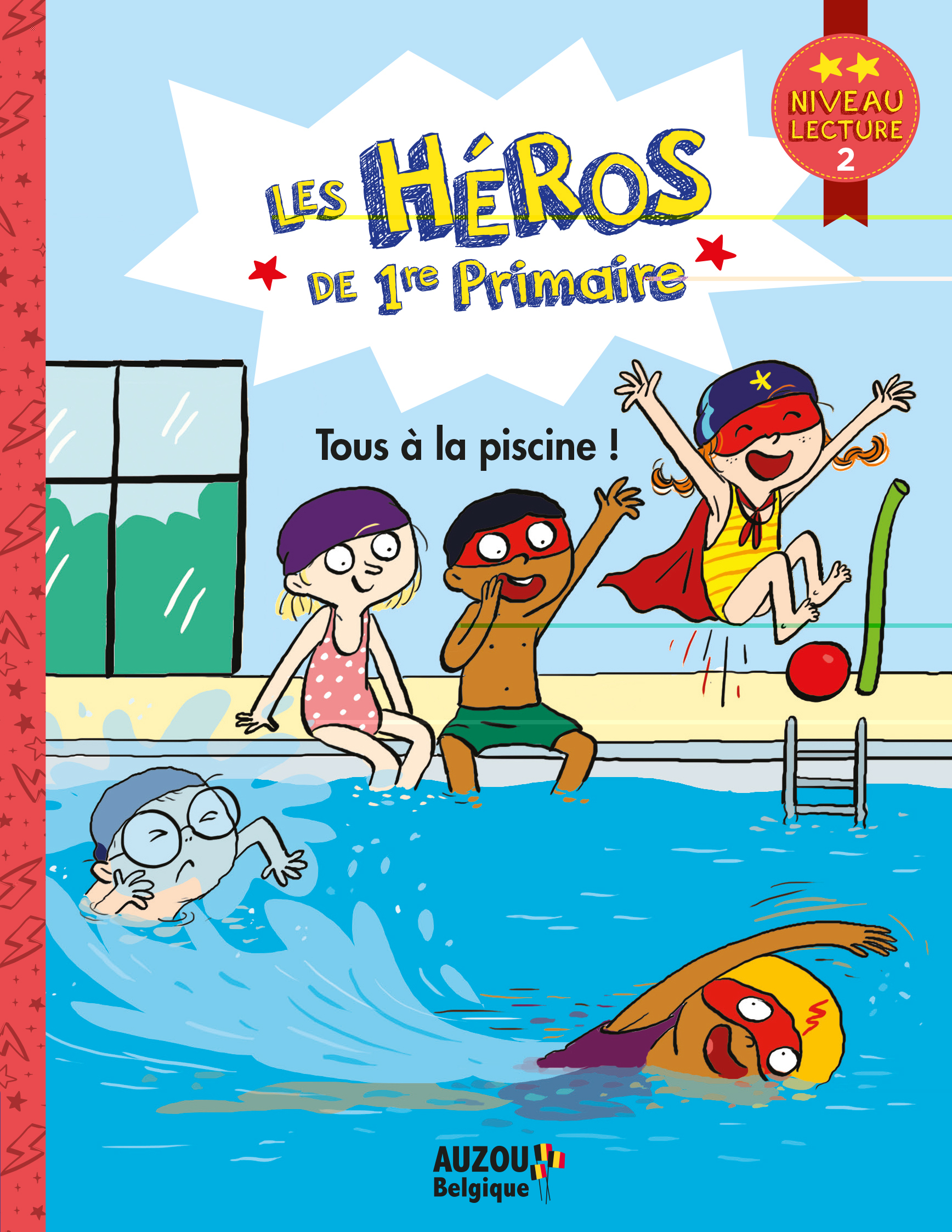 Les Heros De 1ere Primaire - Les Heros De 1re Primaire - Tous A La Piscine !