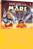 Ma Vie Sur Mars Tome 3 - Expedition Stony