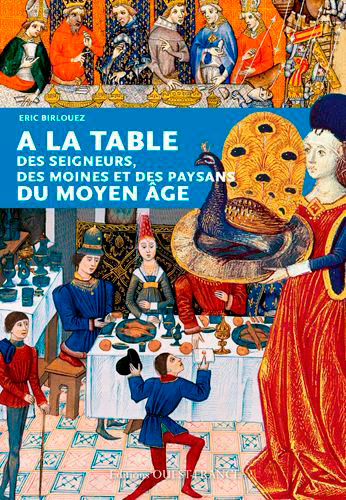 A La Table Des Seigneurs...Du Moyen Age