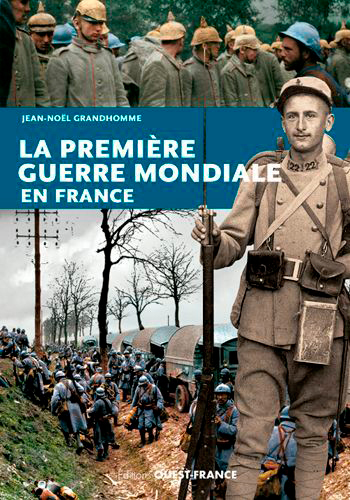 La Premiere Guerre Mondiale En France