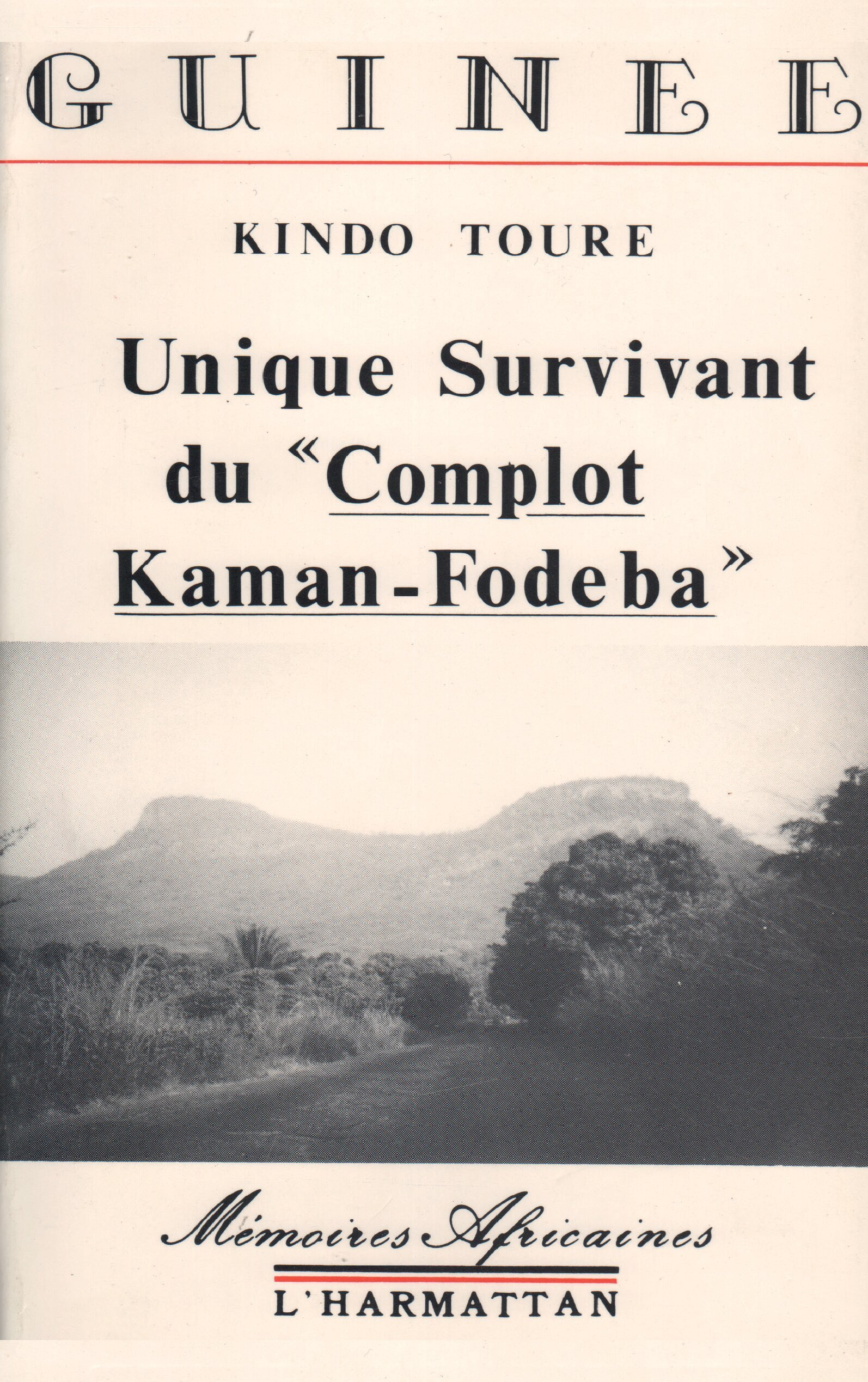 Unique Survivant Du "Complot Kaman-Fodeba "