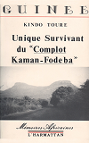 Unique Survivant Du "Complot Kaman-Fodeba "