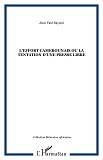 L'Effort Camerounais Ou La Tentation D'Une Presse Libre