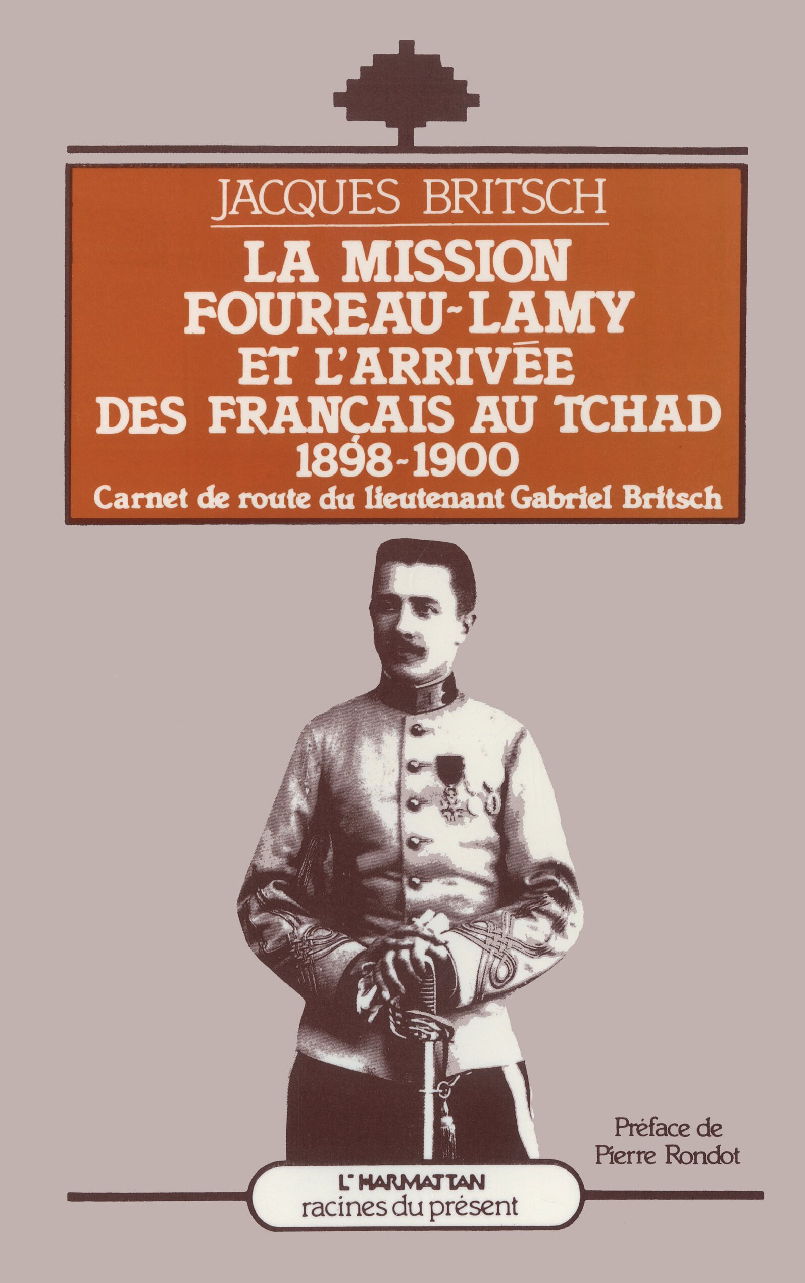 La Mission Foureau-Lamy Et L'Arrivee Des Francais Au Tchad 1