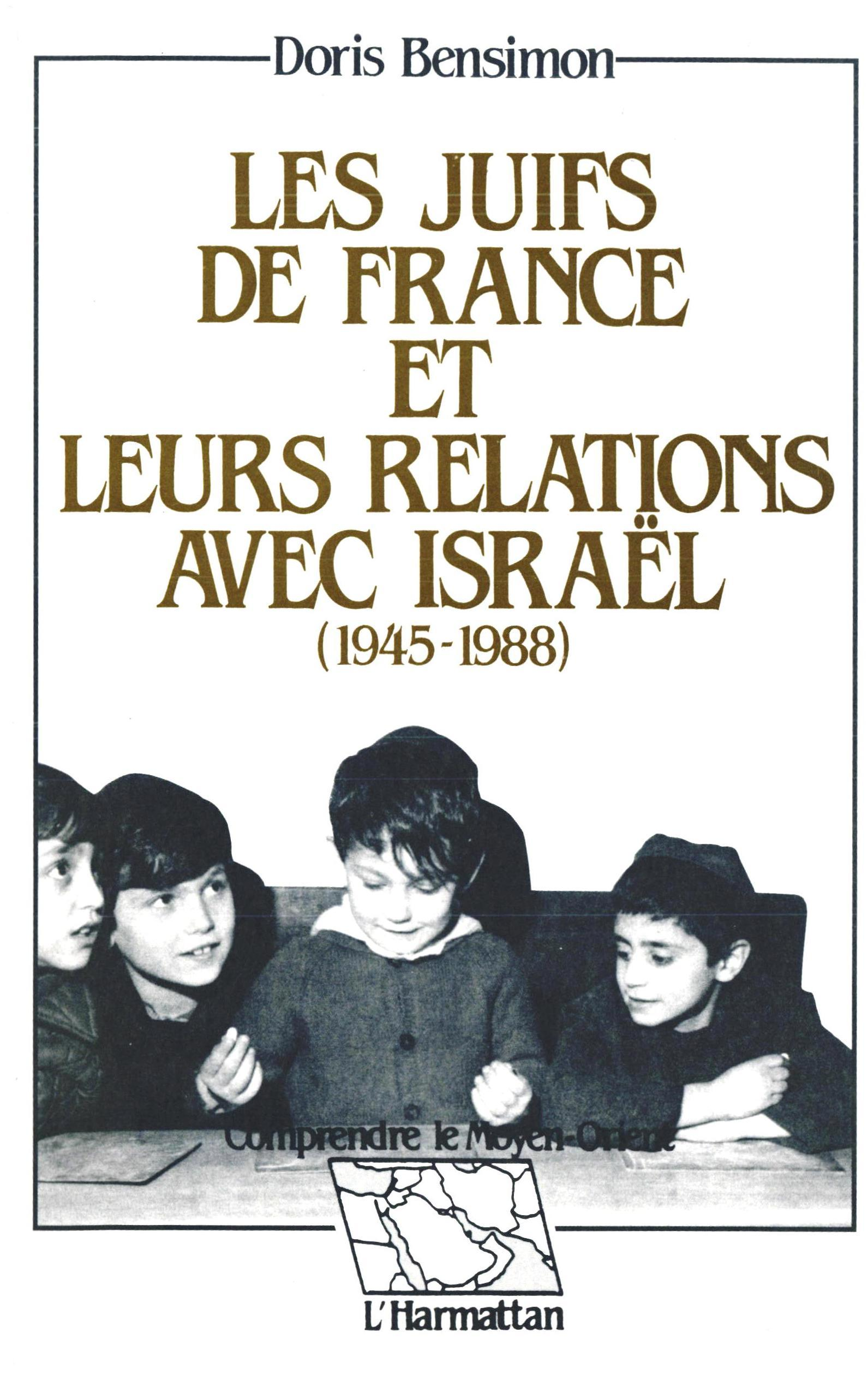 Les Juifs De France Et Leurs Relations Avec Israel (1945-1988)