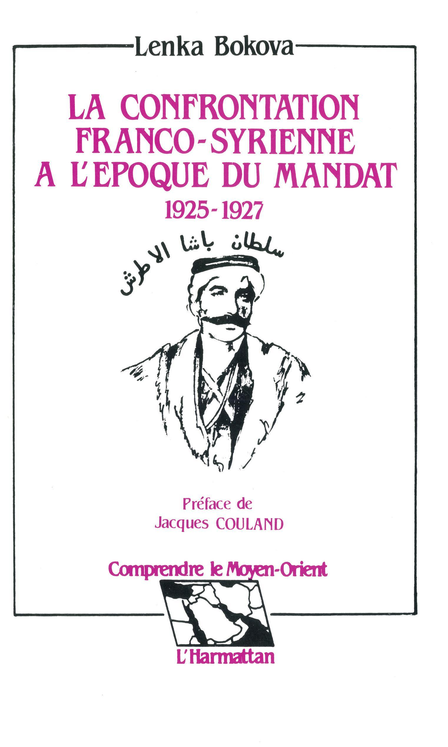 La Confrontation Franco-Syrienne A L'Epoque Du Mandat 1925 - 1927