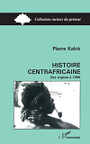 Histoire Centrafricaine - Des Origines A 1966