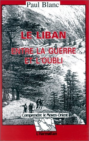 Le Liban Entre La Guerre Et L'Oubli