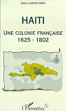 Haiti, Une Colonie Francaise