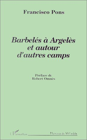 Barbeles A Argeles Et Autour D'Autres Camps