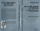 De La Melanesie Au Vietnam - Itineraire D'Un Colonise Devenu Francophile