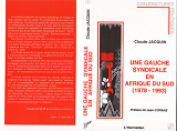 Une Gauche Syndicale En Afrique Du Sud (1978-1993)