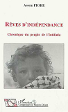 Reves D'Independance - Chronique Du Peuple De L'Intifada