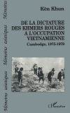 De La Dictature Des Khmers Rouges A L'Occupation Vietnamienne