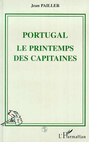 Portugal - Le Printemps Des Capitaines