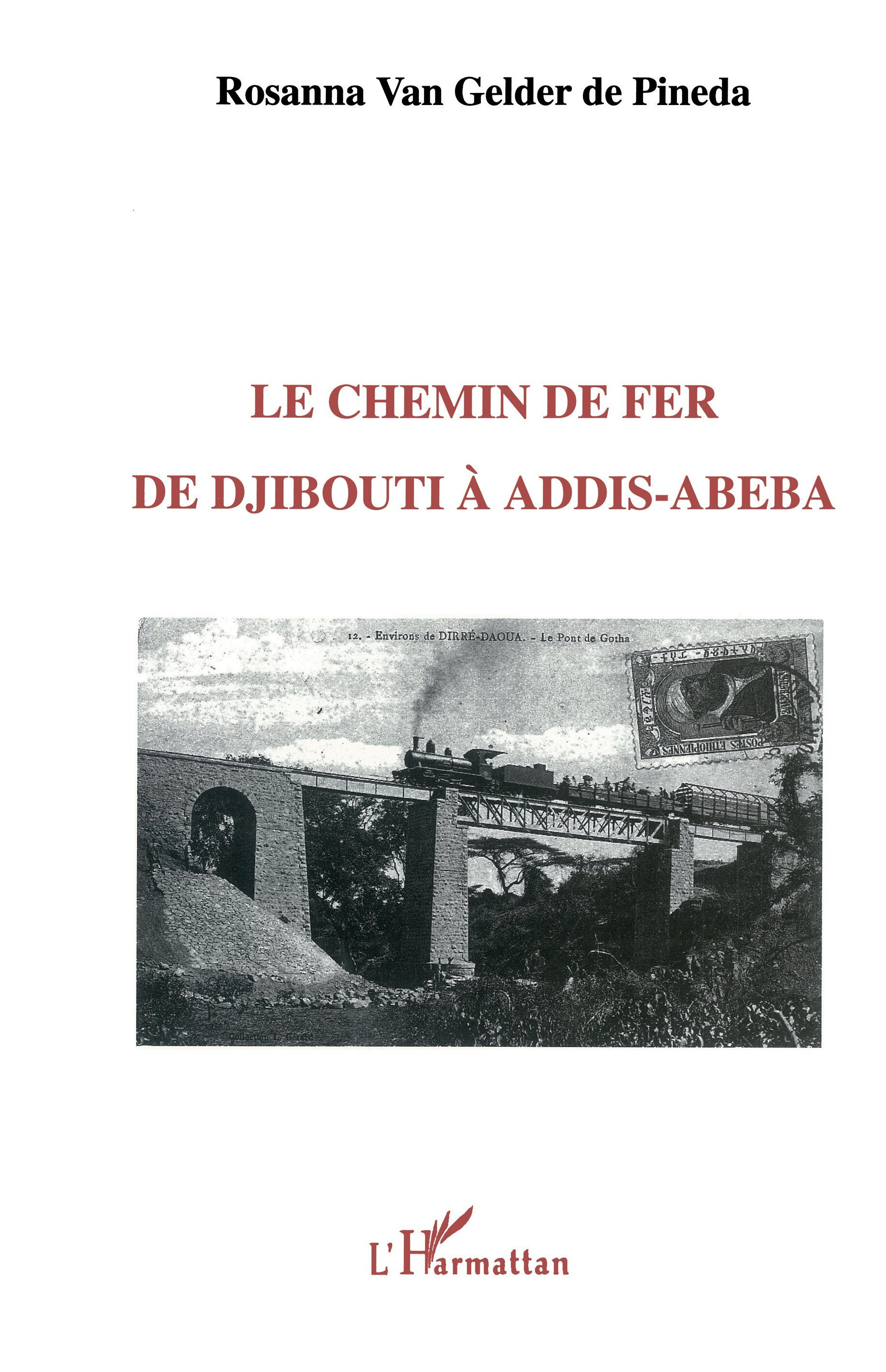 Le Chemin De Fer De Djibouti A Addis-Abeba