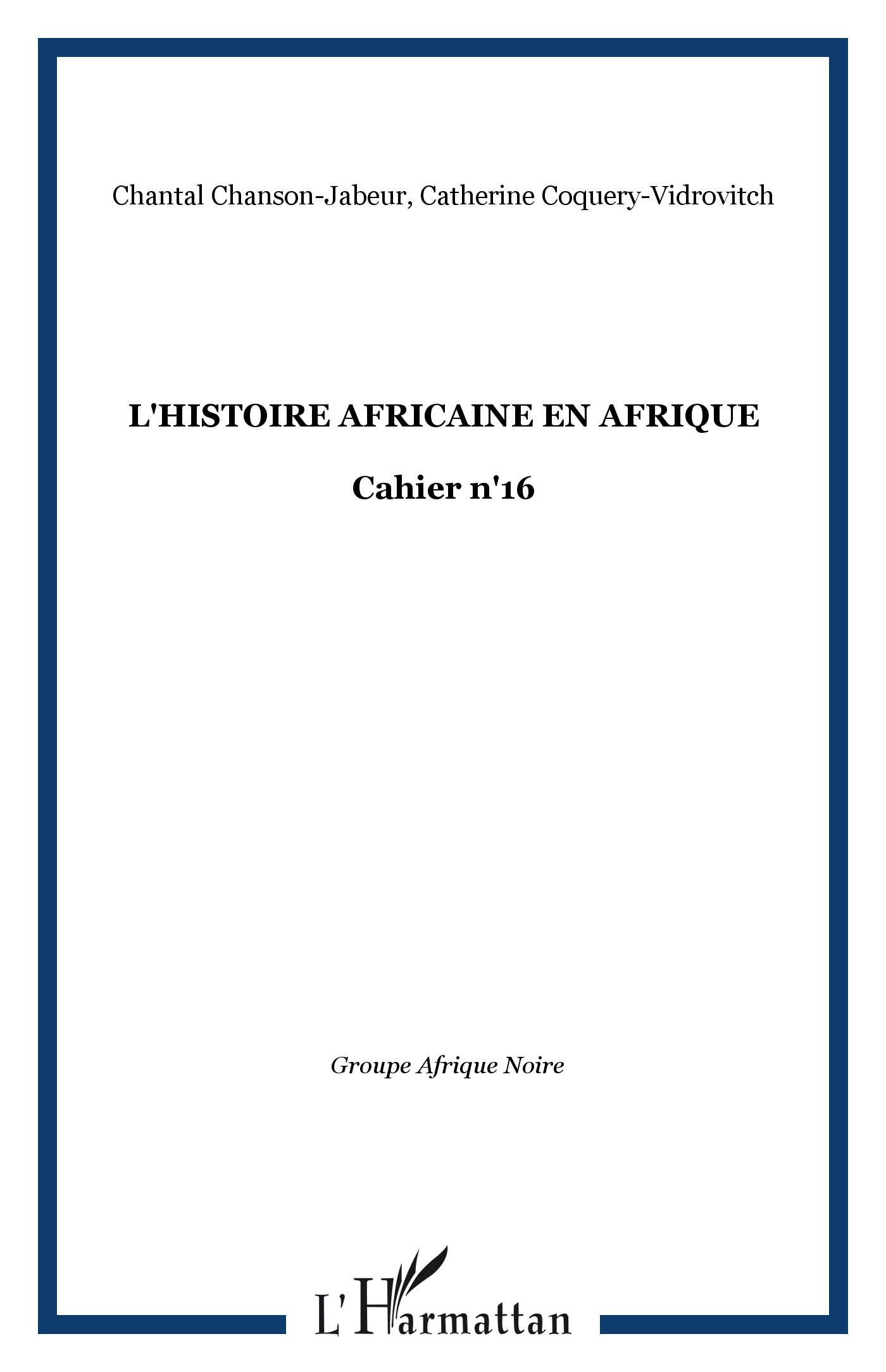 L'Histoire Africaine En Afrique - Cahier N'16