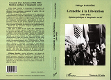 Grenoble A La Liberation (1944-1945) - Opinion Publique Et Imaginaire Social