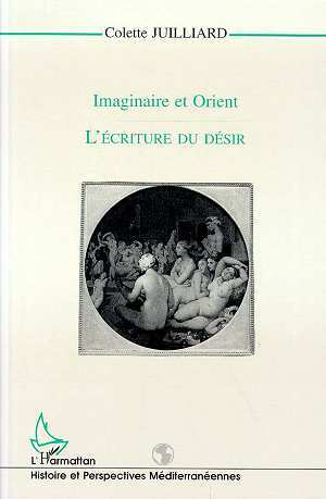 Imaginaire Et Orient - L'Ecriture Du Desir