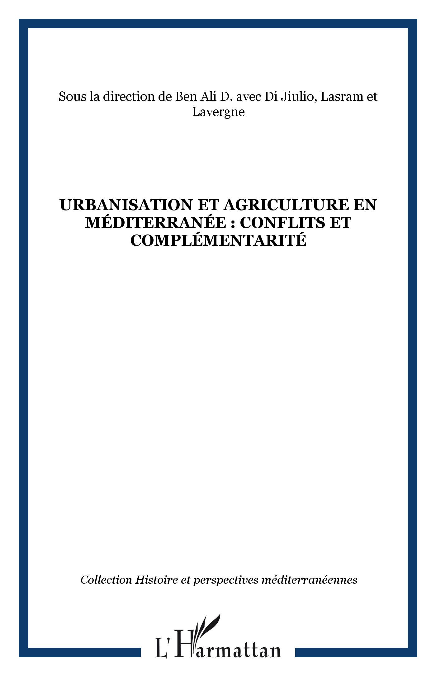 Urbanisation Et Agriculture En Mediterranee : Conflits Et Complementarite