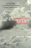 Geographes Face Au Monde - L'Union Geographique Internationale Et Les Congres Internationaux De Geog