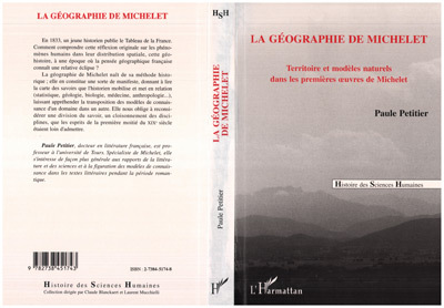 La Geographie De Michelet - Territoire Et Modeles Naturels Dans Les Premieres Oeuvres De Michelet