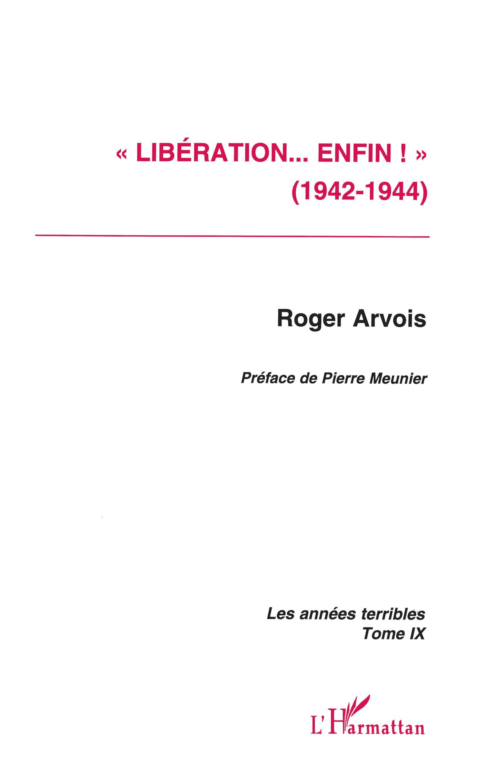 Liberation Enfin !  (1942-1944) - Les Annees Terribles - Tome 9