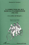 La Direction Du Pcf Dans La Clandestinite (1941-1944) - "Les Cyclistes Du Hurepoix"