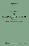 Mineur De Montceau - Les Mines - Memoires