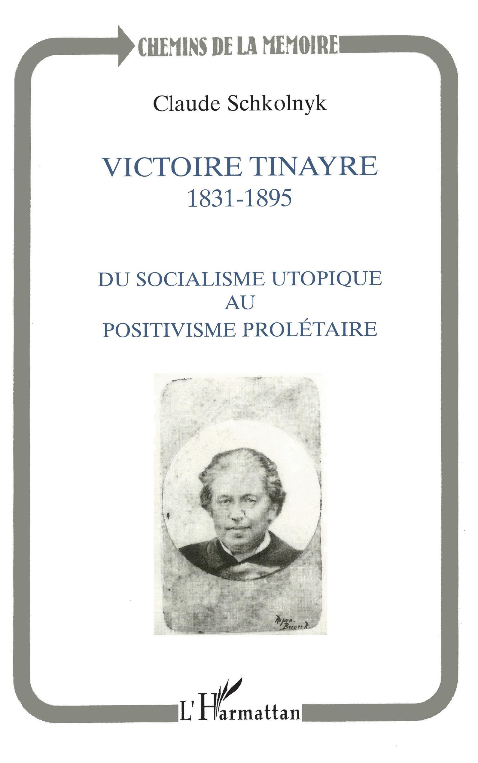 Victoire Tynaire 1831-1895 - Du Socialisme Utopique Au Postivisme Proletaire