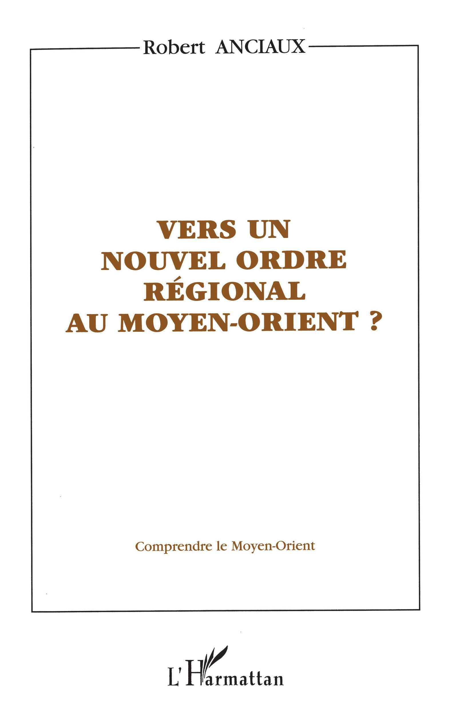 Vers Un Nouvel Ordre Regional Au Moyen-Orient ?