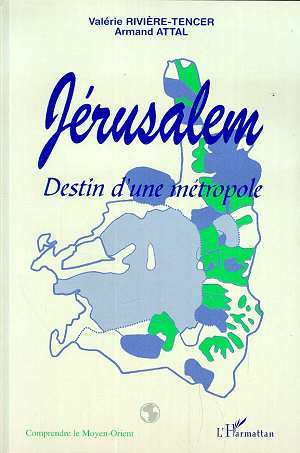 Jerusalem - Destin D'Une Metropole