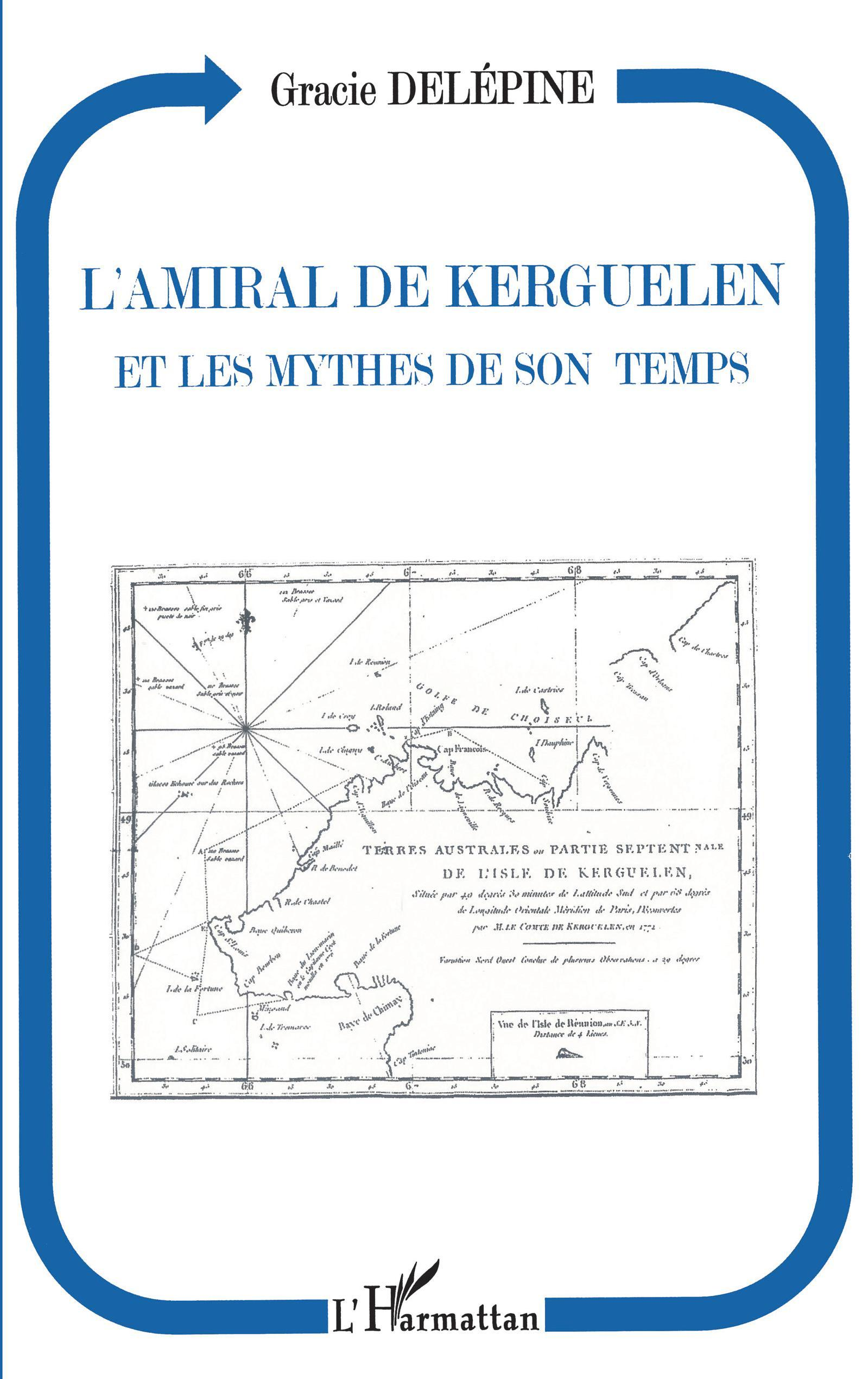 L'Amiral De Kerguelen Et Les Mythes De Son Temps