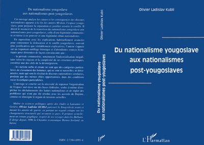 Du Nationalisme Yougoslave Aux Nationalismes Post-Yougoslaves