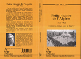 Petite Histoire De L'Algerie (1830-196) - Comment Formez-Vous Le Futur ?