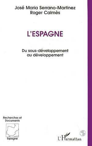 L'Espagne - Du Sous-Developpement Au Developpement