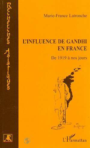 L'Influence De Gandhi En France - De 1919 A Nos Jours