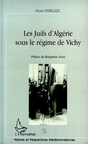 Les Juifs D'Algerie Sous Le Regime De Vichy