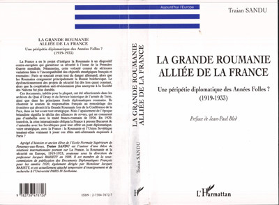 La Grande Roumanie Alliee De La France - Une Peripetie Diplomatique Des Annees Folles ? (1919-1933)