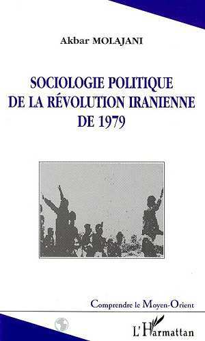 Sociologie Politique De La Revolution Iranienne De 1979