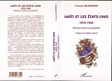 Haiti Et Les Etats-Unis 1915-1934 - Histoire D'Une Occupation