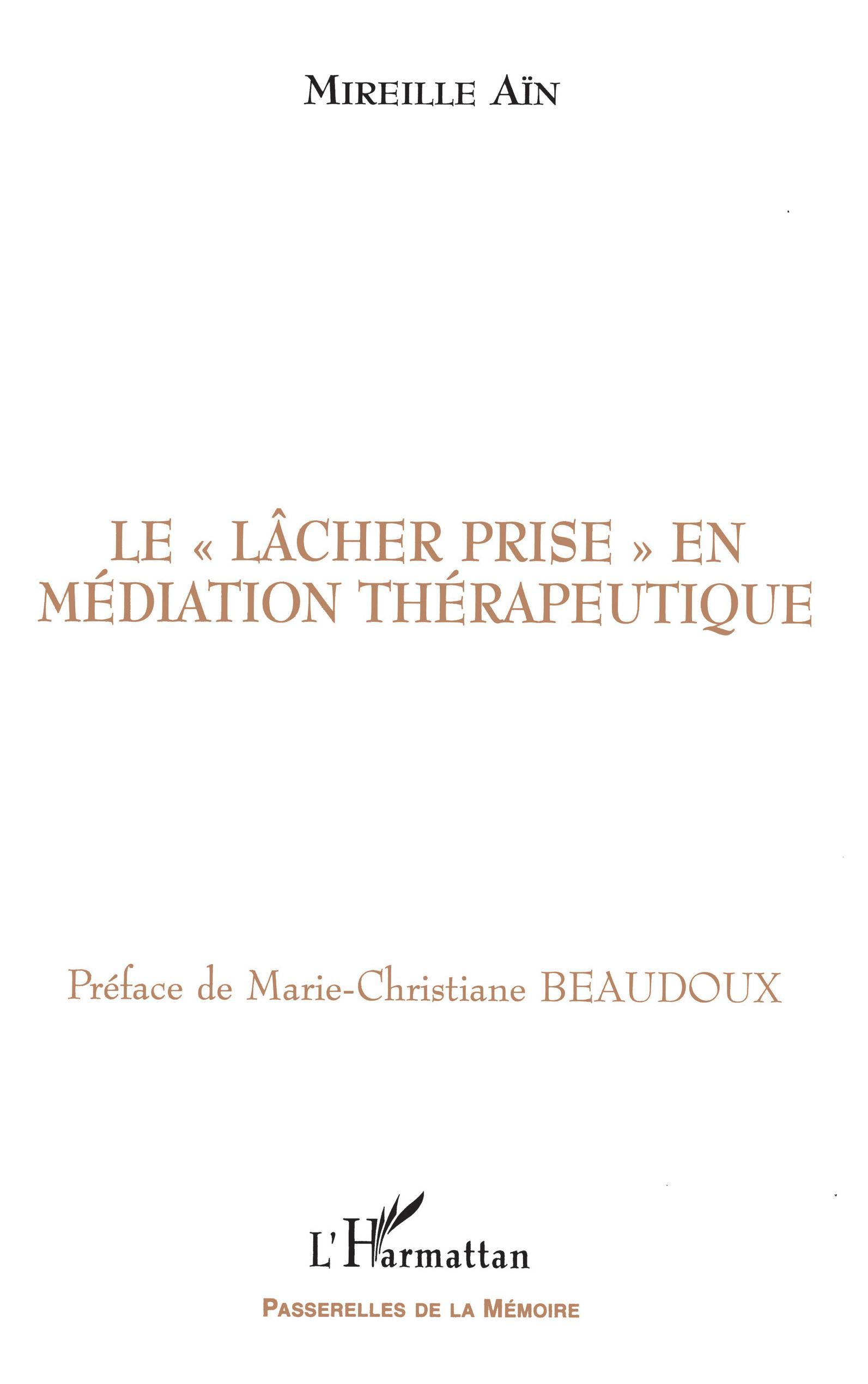 Le " Lacher Prise " En Mediation Therapeutique