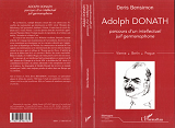 Adolph Donath - Parcours D'Un Intellectuel Juif Germanophone - Vienne - Berlin - Prague