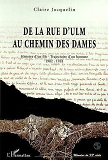 Rue (De La) D'Ulm Au Chemin Des Dames - Histoire D'Un Fils - Trajectoire D'Un Homme 1902-1918