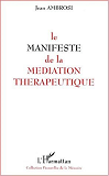 Le Manifeste De La Mediation Therapeutique