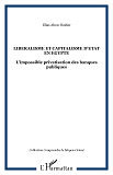 Liberalisme Et Capitalisme D'Etat En Egypte - L'Impossible Privatisation Des Banques Publiques